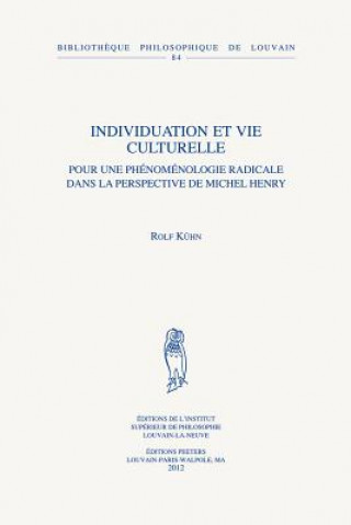 Kniha Individuation Et Vie Culturelle: Pour Une Phenomenologie Radicale Dans La Perspective de Michel Henry R. Kuhn