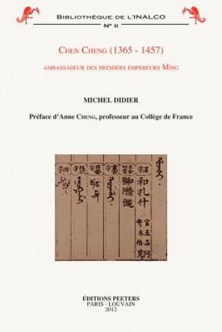 Carte Chen Cheng (1365-1457): Ambassadeur Des Premiers Empereurs Ming M. Didier