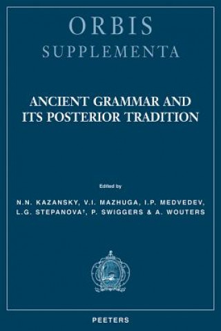 Książka Ancient Grammar and Its Posterior Tradition N. N. Kazansky