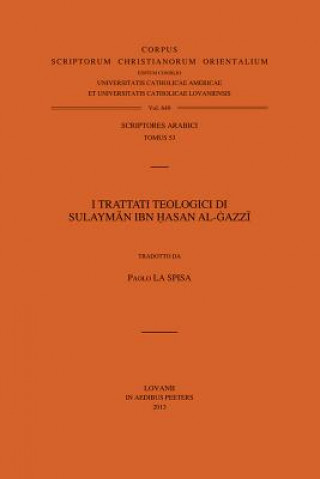 Kniha I Trattati Teologici Di Sulayman Ibn Hasan Al-Gazzi. V. P. La Spisa