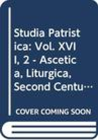 Βιβλίο Studia Patristica. Vol. XVII, 2 - Ascetica, Liturgica, Second Century, Tertullian to Nicea in the West, Origen Ea Livingstone