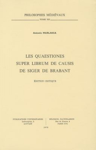 Kniha Les Quaestiones Super Librum de Causis de Siger de Brabant: Edition Critique A. Marlasca