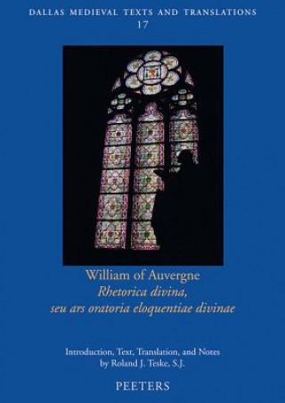 Kniha William of Auvergne, Rhetorica Divina, Seu Ars Oratoria Eloquentiae Divinae Rj Teske