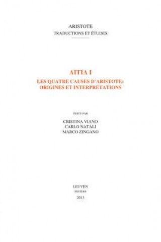 Kniha Aitia I: Les Quatre Causes D'Aristote: Origines Et Interpretations C. Natali