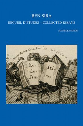 Kniha Ben Sira: Receuil D'Etudes - Collected Essays M. Gilbert