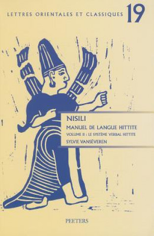 Kniha Nisili. Manuel de Langue Hittite. Volume II: Le Systeme Verbal Hittite S. Vanseveren