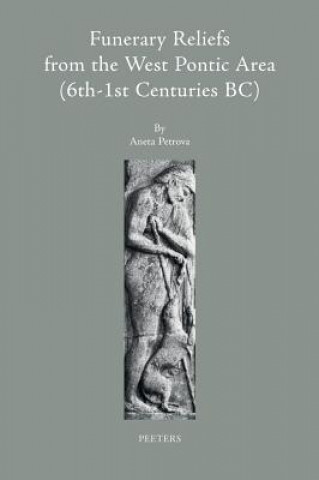 Carte Funerary Reliefs from the West Pontic Area (6th-1st Centuries BC) A. Petrova