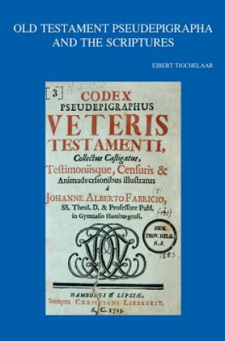 Knjiga Old Testament Pseudepigrapha and the Scriptures E. Tigchelaar