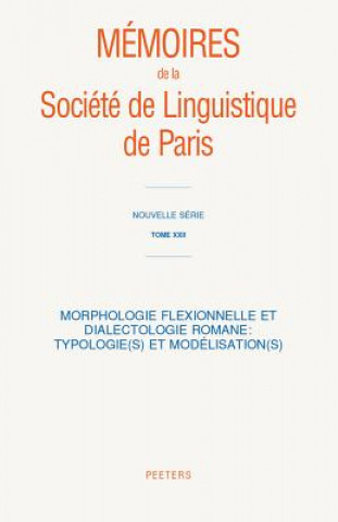Kniha Morphologie Flexionnelle Et Dialectologie Romane: Typologie(s) Et Modelisation(s) 