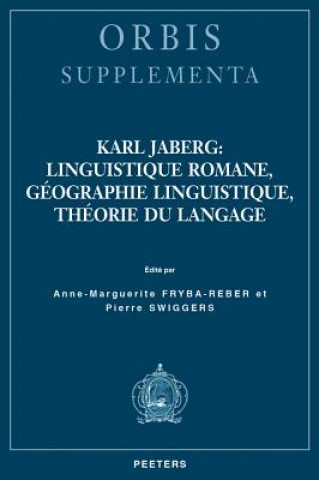 Kniha Karl Jaberg: Linguistique Romane, Geographie Linguistique, Theorie Du Langage A. -M Fryba-Reber