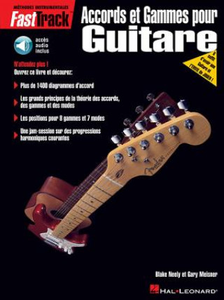 Kniha FASTTRACK GUITARE ACCORDS ET GAMMES F Blake Neely