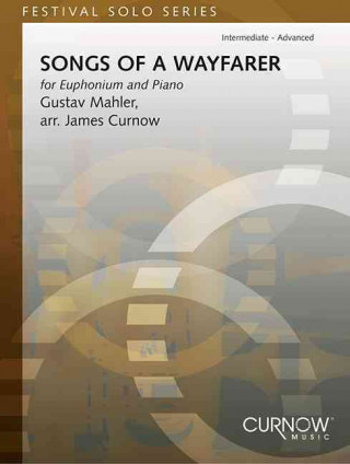 Kniha Songs of a Wayfarer for Euphonium and Piano: Intermediate-Advanced Gustav Mahler