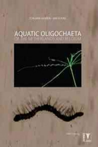 Livre Aquatic Oligochaeta of the Netherlands and Belgium Ton Van Haaren