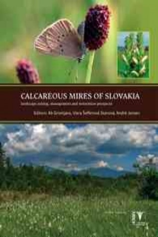 Książka Calcareous Mires of Slovakia: Landscape Setting, Management and Restoration Prospects Ab Grootjans
