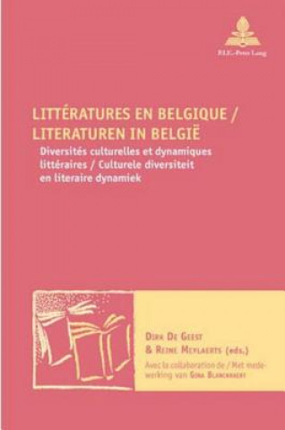 Kniha Litteratures En Belgique / Literaturen in Belgie Dirk De Geest