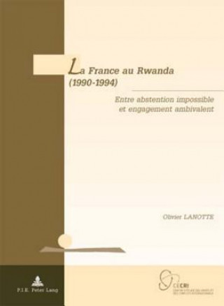 Libro La France Au Rwanda (1990-1994) Olivier Lanotte