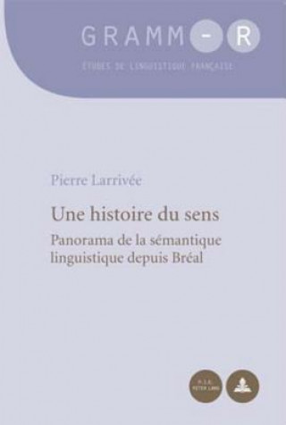 Kniha Une histoire du sens Pierre Larrivée