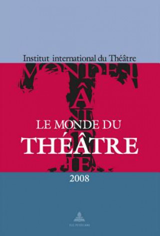 Kniha Le Monde du Theatre - Edition 2008 Nicole Leclercq