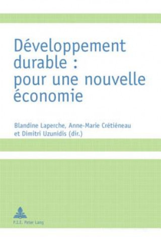 Kniha Developpement Durable: Pour Une Nouvelle Economie Blandine Laperche