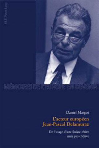 Kniha L'Acteur Europeen Jean-Pascal Delamuraz Daniel Margot