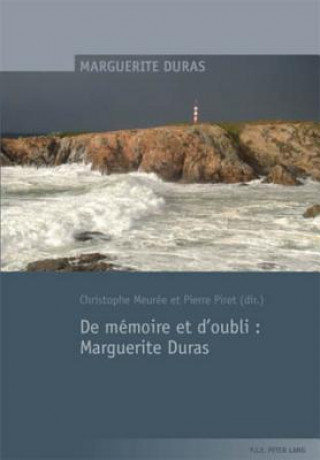 Książka de Memoire Et d'Oubli: Marguerite Duras Christophe Meurée