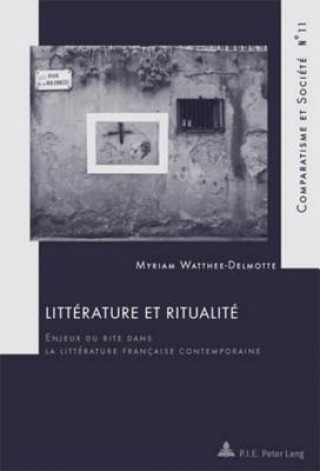 Knjiga Litterature Et Ritualite Myriam Watthee-Delmotte