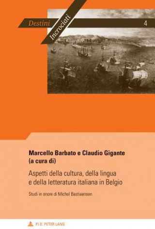 Книга Aspetti Della Cultura, Della Lingua E Della Letteratura Italiana in Belgio Marcello Barbato