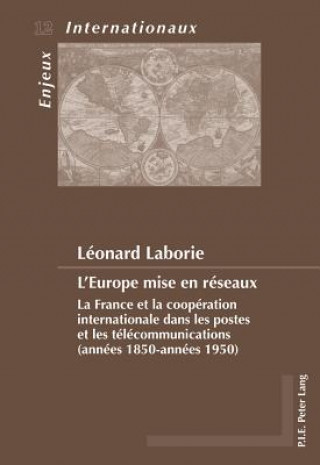 Kniha L'Europe Mise En Reseaux Léonard Laborie