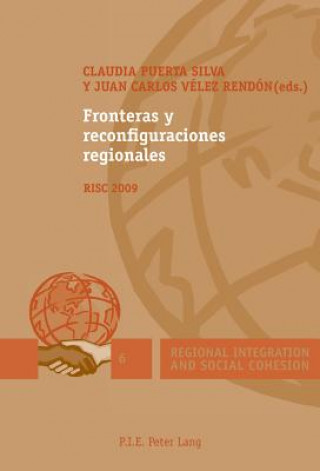 Książka Fronteras Y Reconfiguraciones Regionales Claudia Puerta Silva