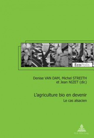 Kniha L'Agriculture Bio En Devenir Denise Van Dam