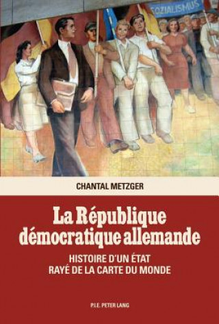 Carte La Republique Democratique Allemande Chantal Metzger