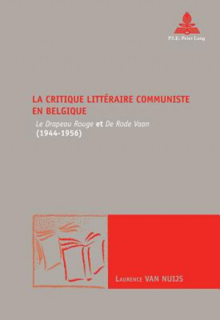 Книга Critique Littaeraire Communiste En Belgique Laurence van Nuijs