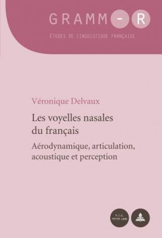 Kniha Les Voyelles Nasales Du Francais Véronique Delvaux