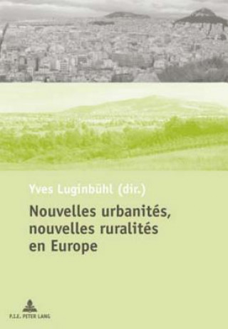 Könyv Nouvelles urbanites, nouvelles ruralites en Europe Yves Luginbühl