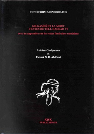 Carte Gilgame Et La Mort: Textes de Tell Haddad VI A. Cavigneaux