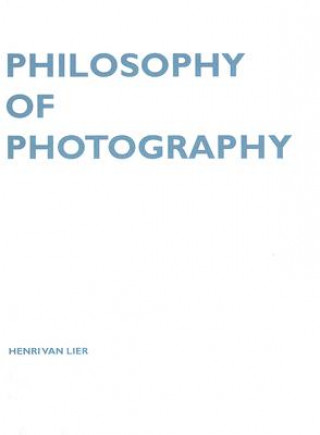 Książka Philosophy of Photography Henri Van Lier