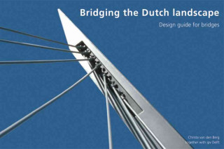 Kniha Bridging the Dutch landscape Christa van den Berg