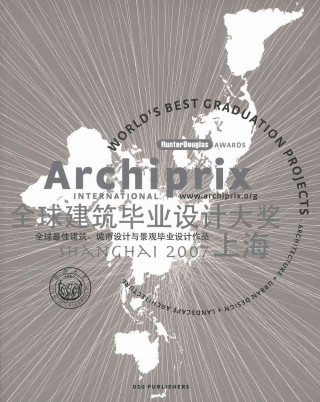 Könyv Archiprix 2007 International Shanghai Henk Van Der Veen