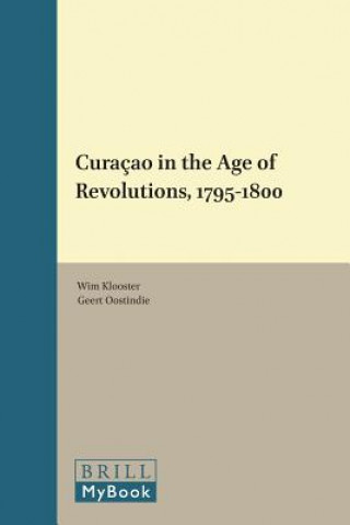 Libro Curacao in the Age of Revolutions, 1795-1800 William Klooster