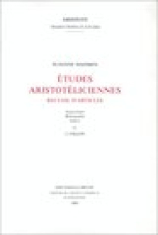 Książka Etudes Aristoteliciennes. Recueil D'Articles: Avant-Propos, Bibliographie, Indices Par J. Follon S. Mansion