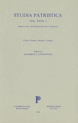 Βιβλίο Studia Patristica, Volume XVIII, 1: Critica, Classica, Ascetica, Liturgica Elizabeth A. Livingstone