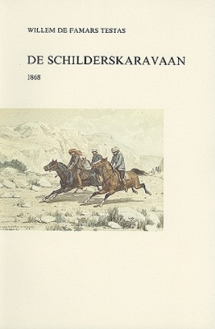 Kniha De Schilderskaravaan: 1868 Willem De Famars Testas