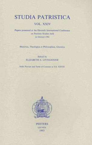 Книга Studia Patristica. Vol. XXIV - Historica, Theologica Et Philosophica, Gnostica Amy Livingstone