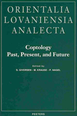 Könyv Coptology: Past, Present, and Future: Studies in Honour of Rodolphe Kasser S. Giversen