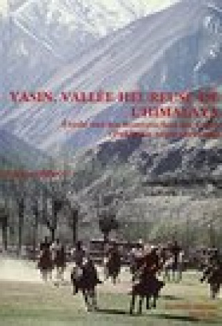 Kniha Yasin, Vallee Heureuse de L'Himalaya. Etude Sur Les Bourouchos Du Yasin (Pakistan Septentrional). Etudes Bourouchaski 3 Etienne Tiffou