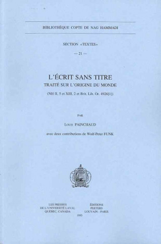 Könyv L'Ecrit Sans Titre. Traite Sur L'Origine Du Monde (NH II, 5 Et XIII, 2 Et Brit. Lib. Or. 4926 [1]): Avec Deux Contributions de W.-P. Funk Jurgen Hanneder