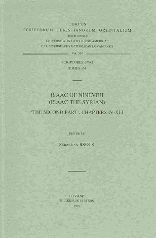 Buch Isaac of Nineveh (Isaac the Syrian). 'The Second Part', Chapters IV-XLI: T. Sebastian P. Brock