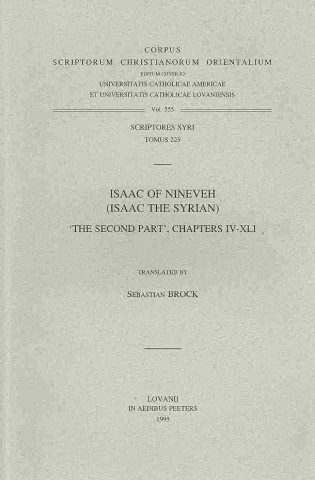 Carte Isaac of Nineveh (Isaac the Syrian): The Second Part, Chapters 4-41 Isaac