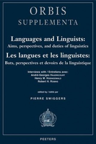 Kniha Languages and Linguists: Aims, Perspectives, and Duties of Linguistics / Les Langues Et Les Linguistes: Buts, Perspectives Et Devoirs de La Linguistiq E. Peters