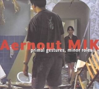 Carte Aernout Mik: Primal Gestures, Minor Roles Maxine Kopsa